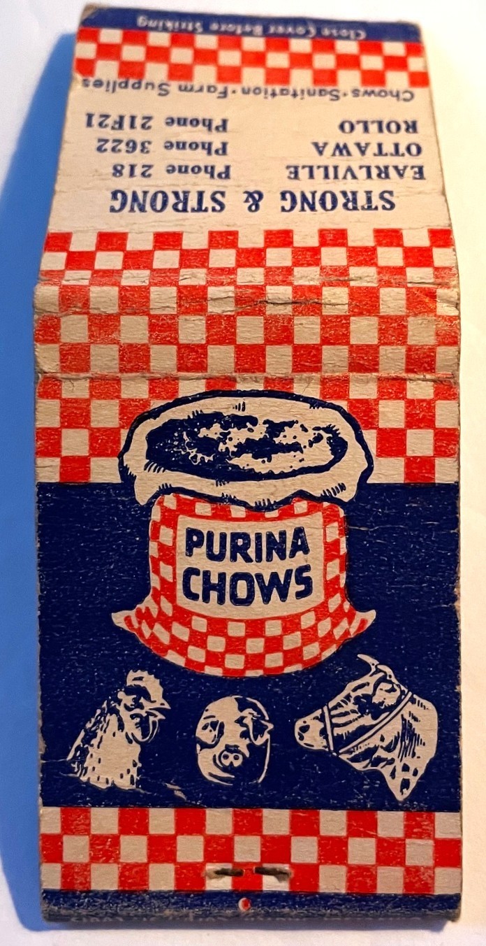 1930s Purina Chows Earlville Ottawa Rollo Strong & Strong Matchbook Cover