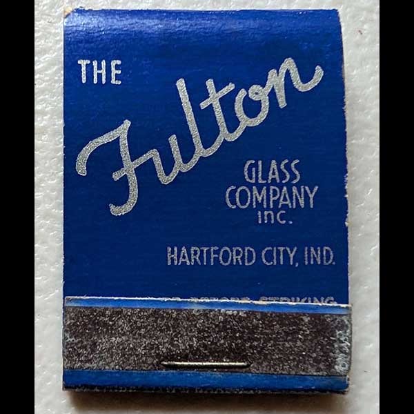 Feature Matchbook Full Book Fulton Glass Company Matchbook Hartford City, IN